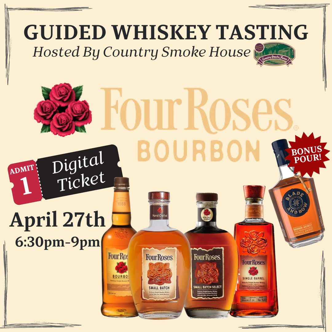 GUIDED WHISKEY TASTING [NIGHT 2] - Four Roses Distillery Feature @ Country Smoke House