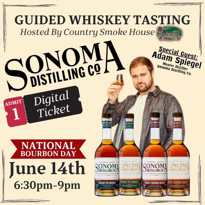 GUIDED WHISKEY TASTING - Sonoma Distilling Co. Feature @ Country Smoke House