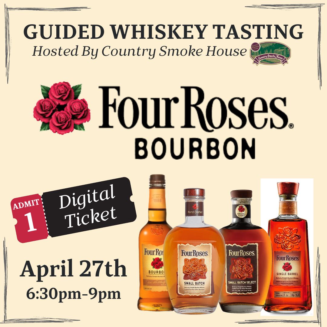 GUIDED WHISKEY TASTING [NIGHT 2] - Four Roses Distillery Feature @ Country Smoke House